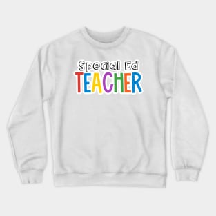 Rainbow Special Ed Teacher Crewneck Sweatshirt